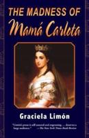The Madness of Mamá Carlota