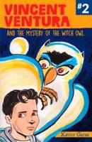 Vincent Ventura and the Mystery of the Witch Owl