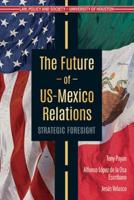 The Future of U.S.-Mexico Relations