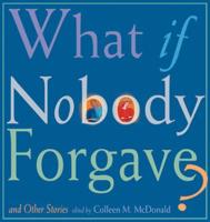 What If Nobody Forgave?