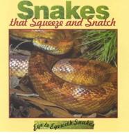 Snakes That Squeeze and Snatch