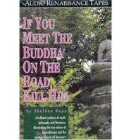 If You Meet Buddha on the Road Kill Him