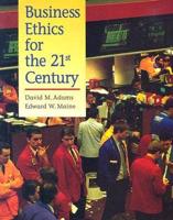 Business Ethics for the 21st Century