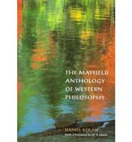 The Mayfield Anthology of Western Philosophy