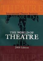 The World of Theatre: 2008 Edition