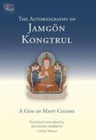 The Autobiography of Jamgön Kongtrul