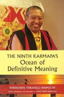 The Ninth Karmapa's Ocean of Definitive Meaning