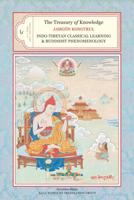 The Treasury of Knowledge. Book Six, Parts One and Two Indo-Tibetan Classical Learning and Buddhist Phenomenology