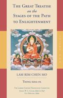 The Great Treatise on the Stages of the Path to Enlightenment. Volume 1