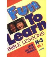 Fun-to-Learn Bible Lessons. K-3