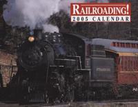 Railroading 2005 Calendar