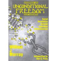 Unconditional Freedom
