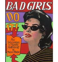 Bad Girls Do It!
