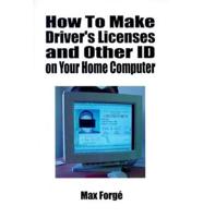 How to Make Driver's Licenses and Other ID on Your Home Computer