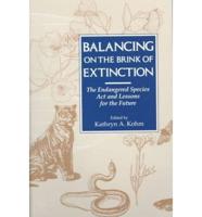 Balancing on the Brink of Extinction
