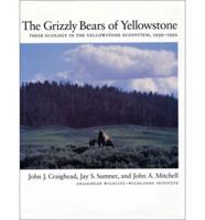 The Grizzly Bears of Yellowstone