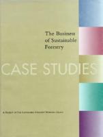 The Business of Sustainable Forestry - Case Studies