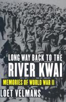 Long Way Back to the River Kwai