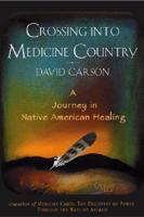 Crossing Into Medicine Country