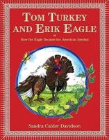 Tom Turkey and Erik Eagle