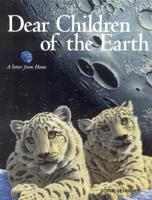 Dear Children of the Earth : A Letter from Home