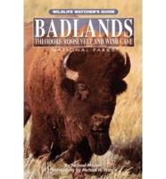 Badlands, Theodore Roosevelt, and Wind Cave National Parks
