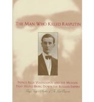 The Man Who Killed Rasputin