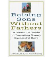 Raising Sons Without Fathers