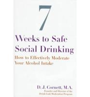 Seven Weeks to Safe Social Drinking