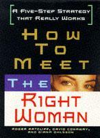 How to Meet the Right Woman