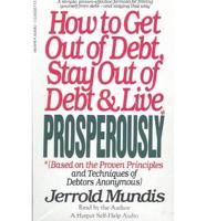How to Get Out of Debt, Stay Out and Live
