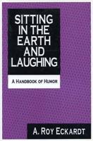 Sitting in the Earth and Laughing