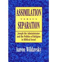 Assimilation Versus Separation