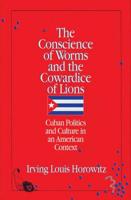 The Conscience of Worms and the Cowardice of Lions