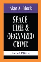 Space, Time & Organized Crime