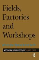Fields, Factories, and Workshops