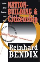 Nation-Building and Citizenship : Studies of Our Changing Social Order