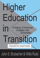 Higher Education in Transition : History of American Colleges and Universities