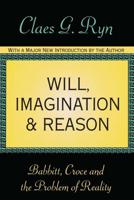 Will, Imagination, and Reason: Babbitt, Croce and the Problem of Reality