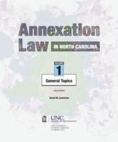 Annexation Law in North Carolina: Volume 1 - General Topics