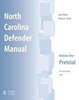 North Carolina Defender Manual: Volume One, Pretrial