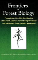 Frontiers of Forest Biology: Proceedings of the 1998 Joint Meeting of the North American Forest Biology Workshop and the Western