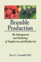Bramble Production : The Management and Marketing of Raspberries and Blackberries