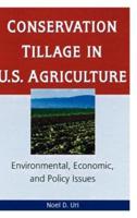 Conservation Tillage in U.S. Agriculture : Environmental, Economic, and Policy Issues