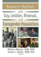 Research Methods With Gay, Lesbian, Bisexual, and Transgender Populations