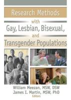 Research Methods With Gay, Lesbian, Bisexual, and Transgender Populations