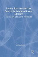 Lytton Strachey and the Search for Modern Sexual Identity