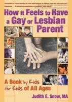 How It Feels to Have a Gay or Lesbian Parent