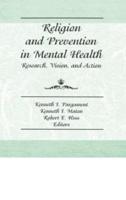 Religion and Prevention in Mental Health : Research, Vision, and Action