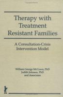 Therapy With Treatment Resistant Families